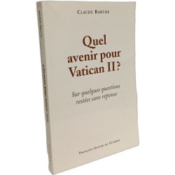 Quel avenir pour Vatican II? : sur quelques questions restées sans...