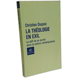 La Theologie En Exil. Le Defi De Sa Survie Dans La Culture...