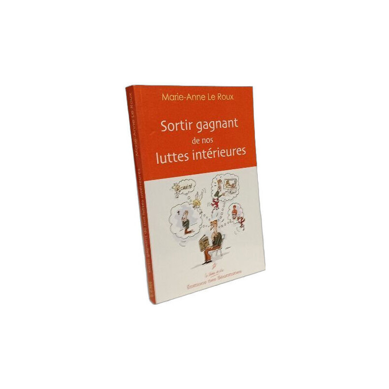 Sortir Gagnant de Nos Luttes Interieures