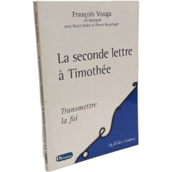La seconde lettre à Timothée - Transmettre la foi