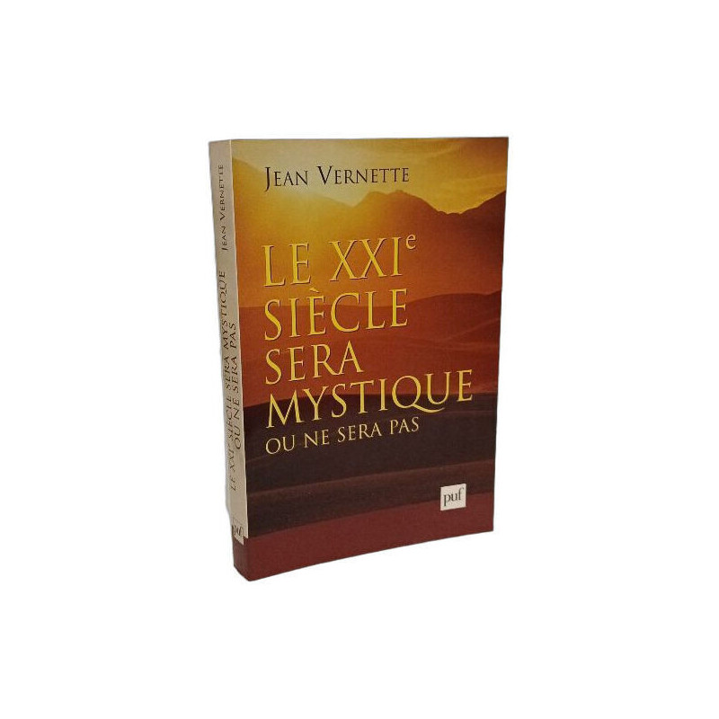 Le XXIe siècle sera mystique ou ne sera pas