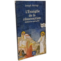 L'Evangile de la résurrection: Méditations spirituelles