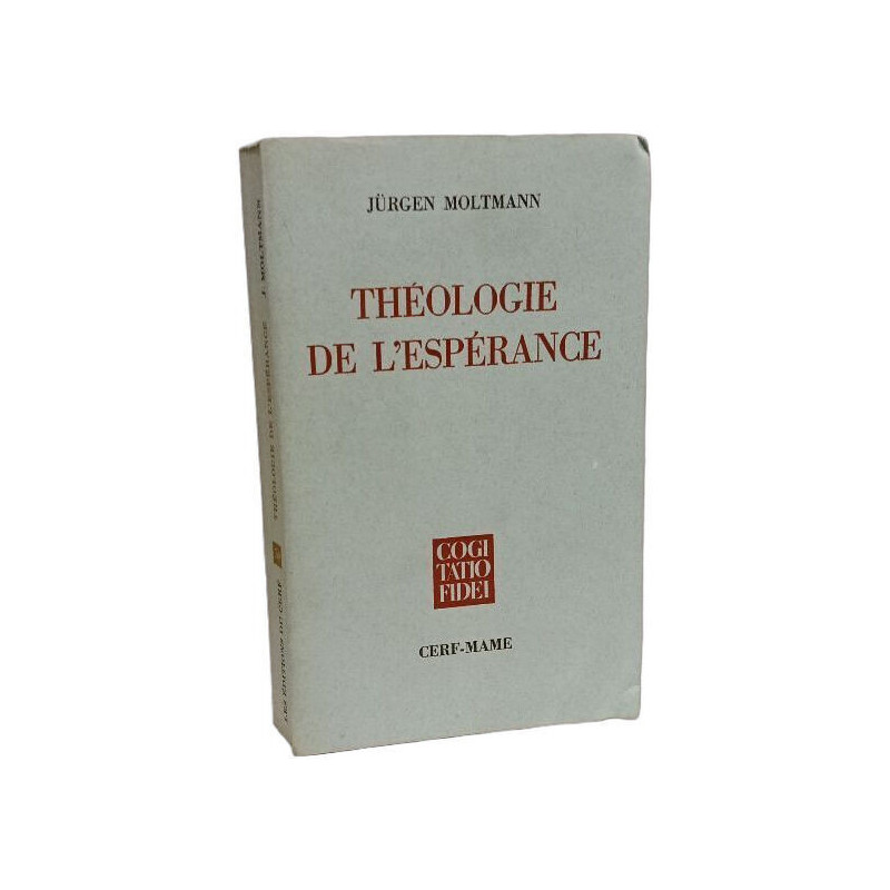 Théologie de l'espérance : Etudes sur les fondements et les...