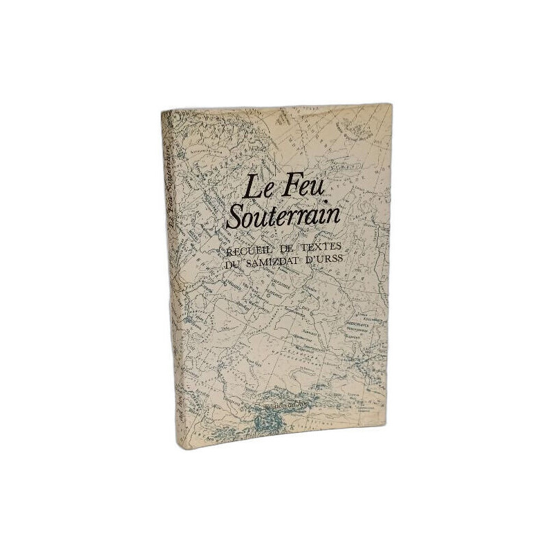 Le Feu Souterrain - recueil de textes du Samizdat d'URSS