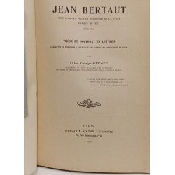 Jean Bertaut: abbé d'Aunay premier aumônier de la reine évèque de...