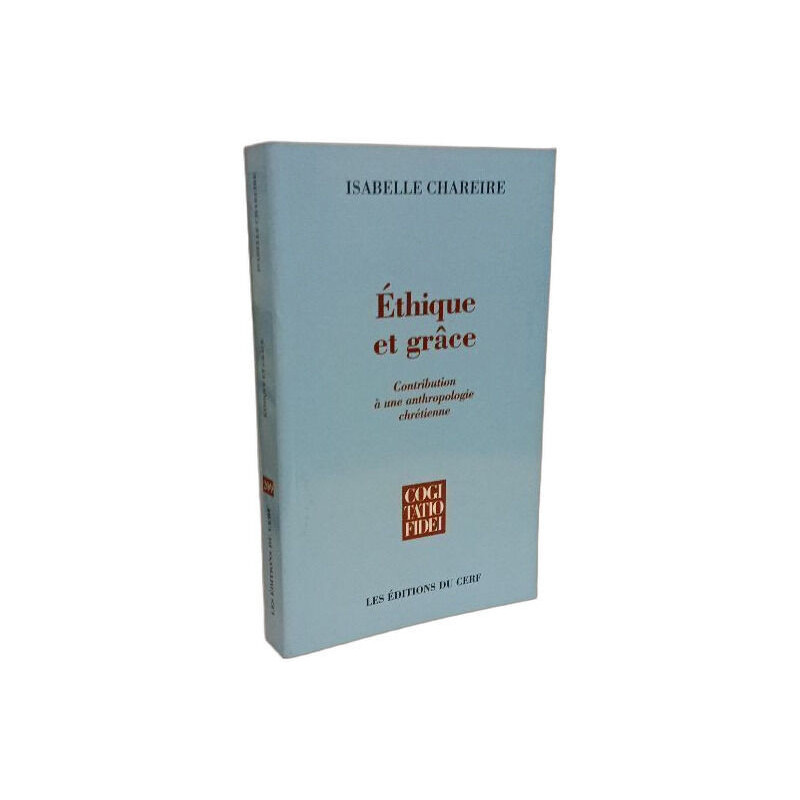 ETHIQUE ET GRACE: Contribution à une anthropologie chrétienne