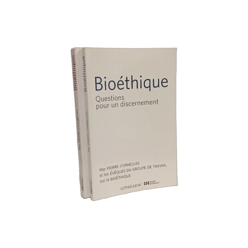 Bioéthique: Questions pour un discernement + Bioéthique: Propos...