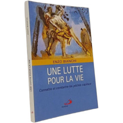 LUTTE POUR LA VIE (UNE): Connaître et combattre les péchés capitaux
