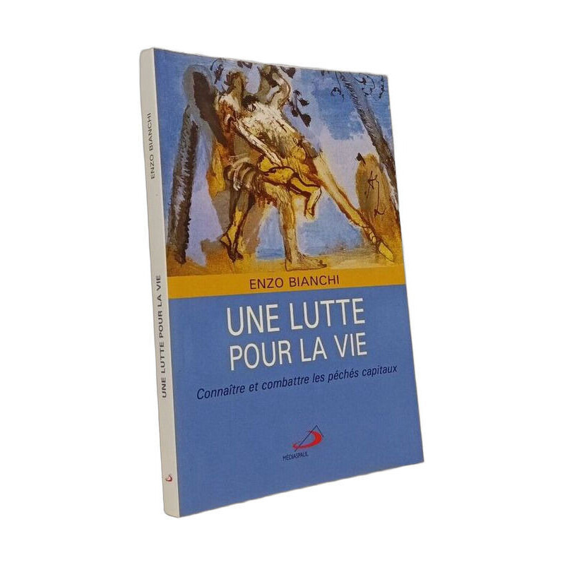 LUTTE POUR LA VIE (UNE): Connaître et combattre les péchés capitaux
