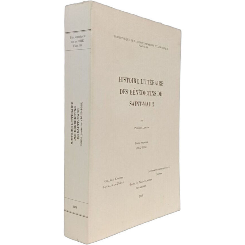 Histoire littéraire des Bénédictins de Saint-Maur Tome 1 (1612-1655)