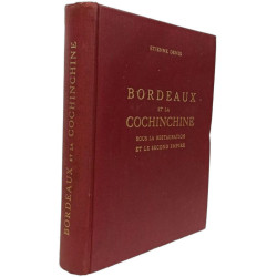 Bordeaux et la Cochinchine sous la Restauration et le Second Empire