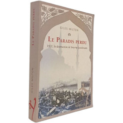 Le Paradis perdu : 1922 la destruction de Smyrne la tolérante
