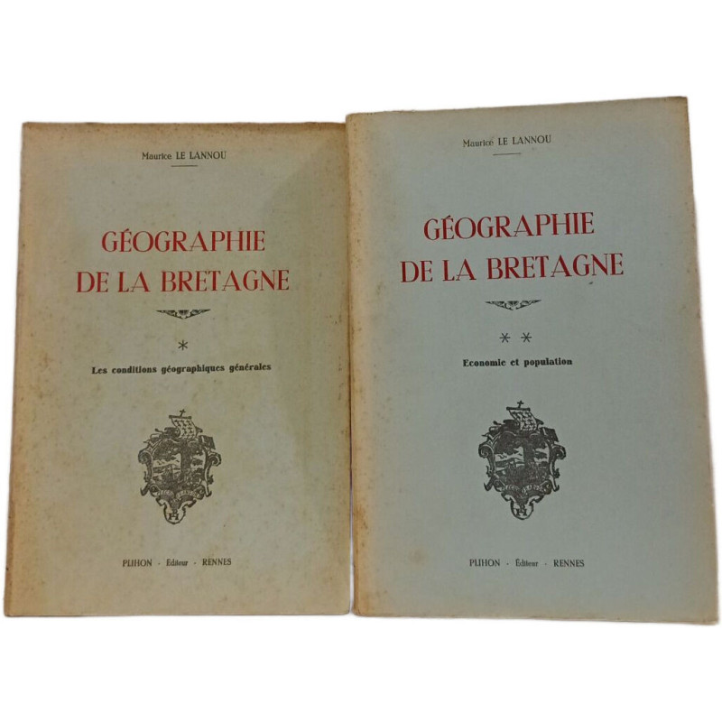 Géographie de la Bretagne- Tome 1 Les conditions géographiques...