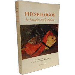 LE PHYSIOLOGOS - BESTIAIRE DES BESTIAIRES: Le bestiaire des bestiaires