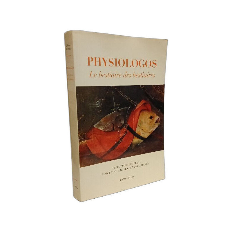 LE PHYSIOLOGOS - BESTIAIRE DES BESTIAIRES: Le bestiaire des bestiaires