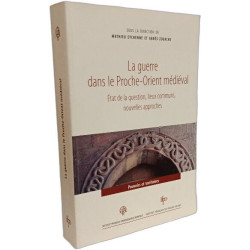 Guerre dans le proche orient médiéval: Etat de la question lieux...