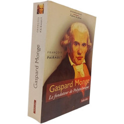 Gaspard Monge : Le fondateur de Polytechnique