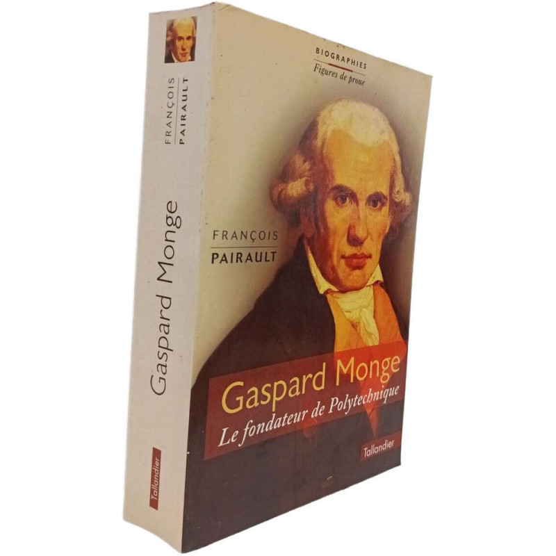 Gaspard Monge : Le fondateur de Polytechnique