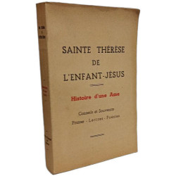 Sainte Thérèse de l'Enfant - Jésus Histoire d'une âme - conseils...