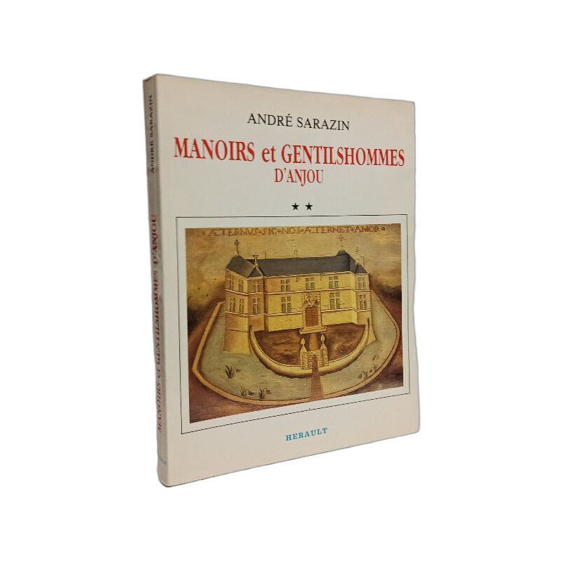 Manoirs et gentilshommes d'Anjou - TOME DEUX