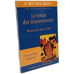 Le temps des discernements: Renouveau dans l'Esprit