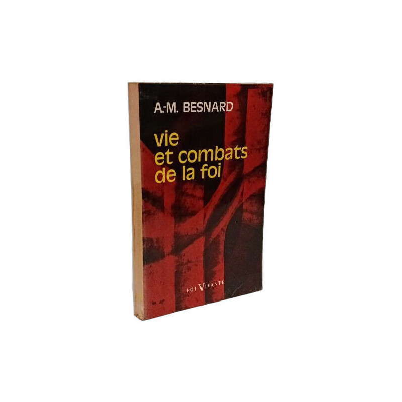 Vie et combats de la foi