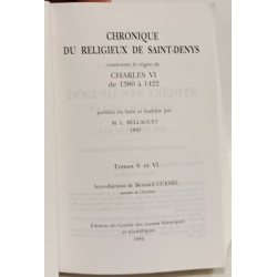 Chronique du Religieux de Saint-Denys contenant le règne de...