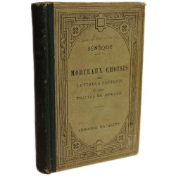 Morceaux choisis des Lettres à Lucilius et des Traités de morale