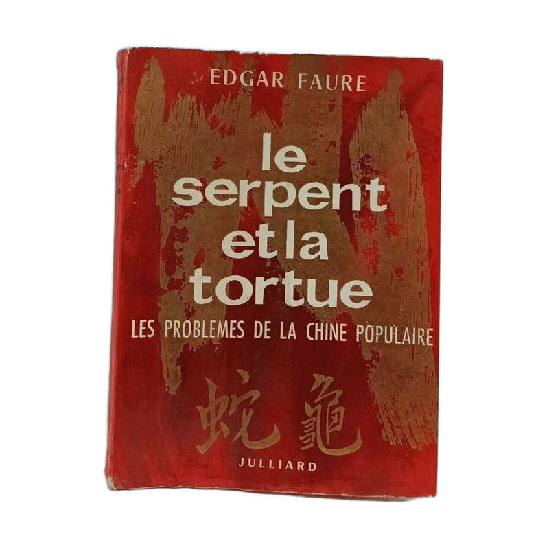 Le serpent et la tortue - Les problèmes de la Chine populaire