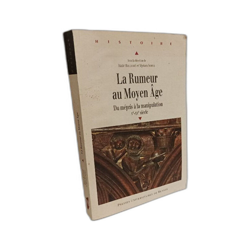 RUMEUR AU MOYEN AGE: Du mépris à la manipulation (Ve-XVe siècle)