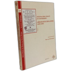 Orientalisme science et controverse : Abraham Ecchellensis (1605-1664)