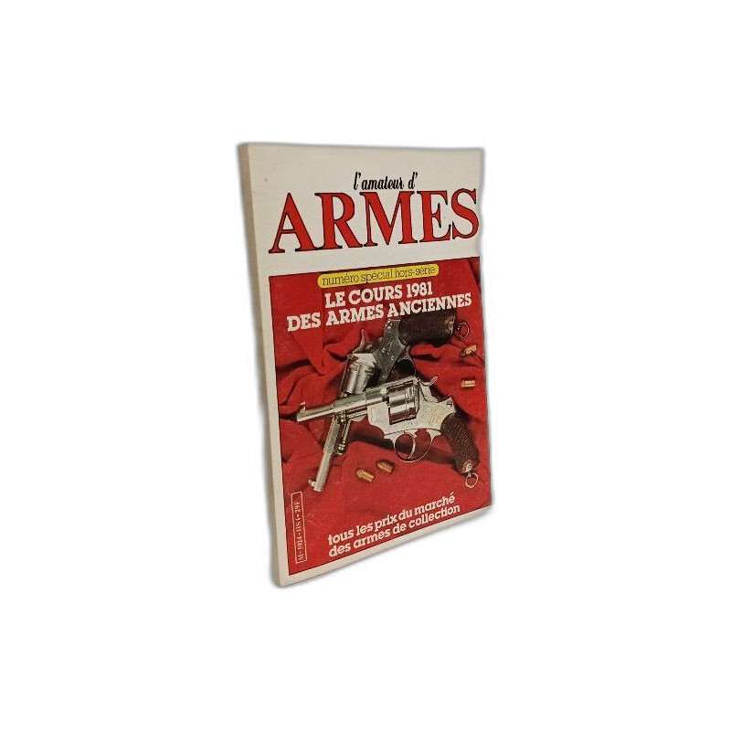 L'amateur d'armes - numéro spécial hors-série: Le cours 1981 des...