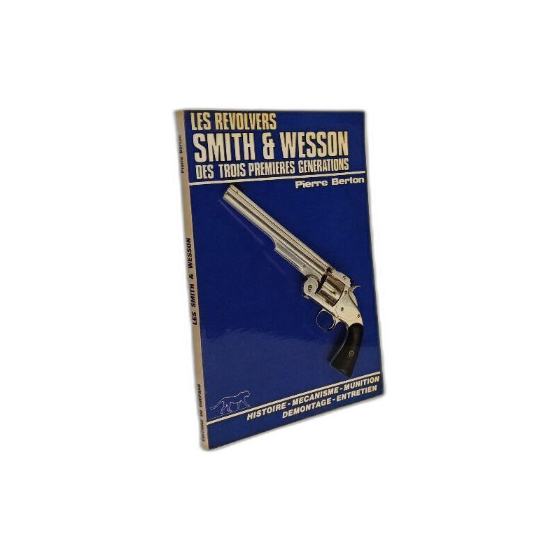Les Revolvers Smith Et Wesson Des Trois Premières Générations
