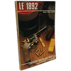Le 1892 - histoire mécanisme munition démontage entretien