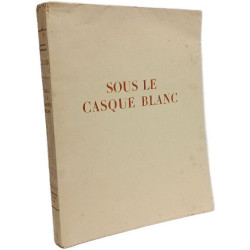 Sous le casque blanc - illustrations de Gérard Cochet