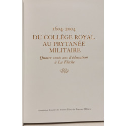 1604-2004 : du Collège royal au Prytanée militaire (Quatre cents...