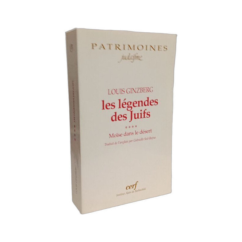 LES LÉGENDES DES JUIFS - TOME IV: Moïse dans le désert
