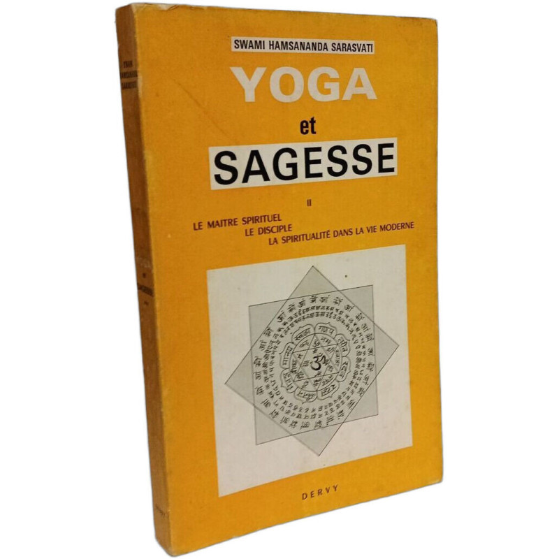 Yoga Et Sagesse. II Le Maitre Spirituel. Le Disciple. La...