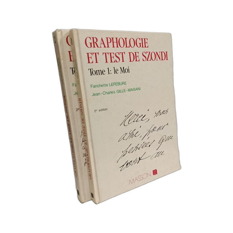 Graphologie et test de Szondi - TOME 1: Le moi + TOME 2: Dynamique...