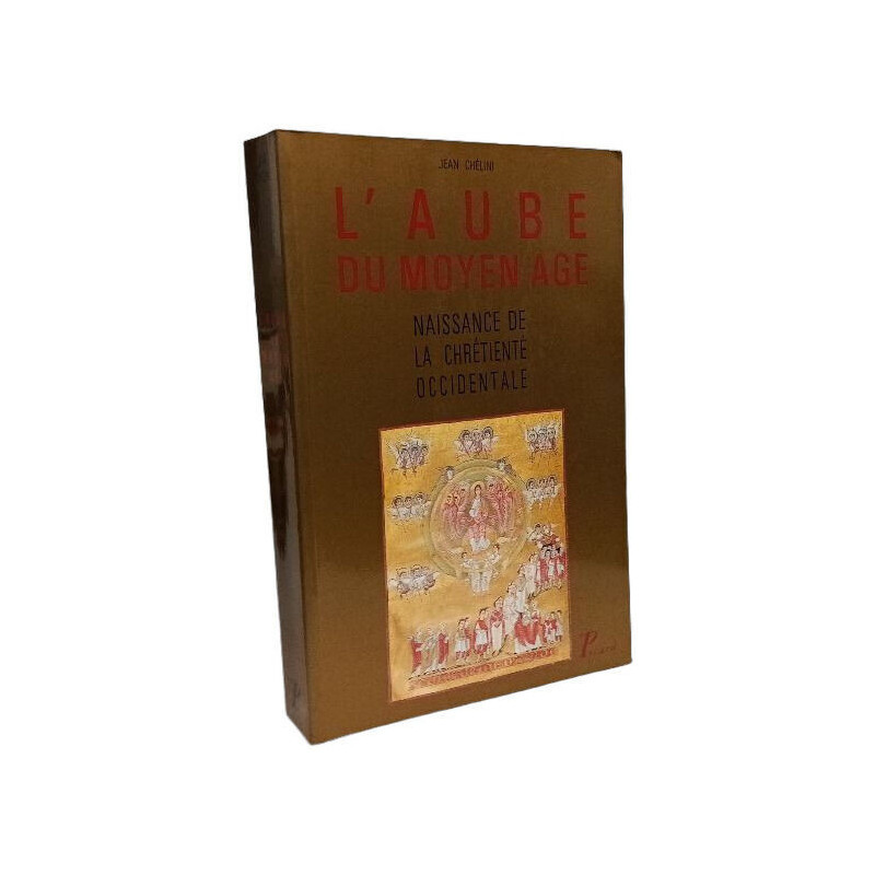L'aube du Moyen Age 2e édition. Naissance de la chrétienté...