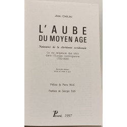 L'aube du Moyen Age 2e édition. Naissance de la chrétienté...