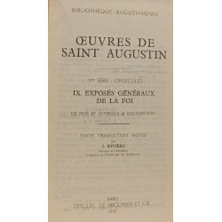 Œuvres de Saint Augustin IX. Exposés généraux de la foi De fide et...