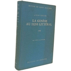 Oeuvres de Saint Augustin 48 La Genèse au sens littéral en douze...