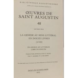 Oeuvres de Saint Augustin 48 La Genèse au sens littéral en douze...