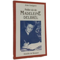 Petite vie de Madeleine Delbrêl