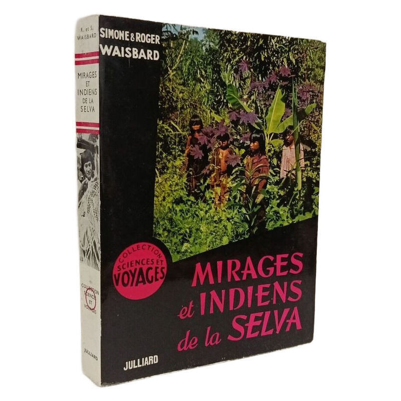 Mirages et indiens de la selva