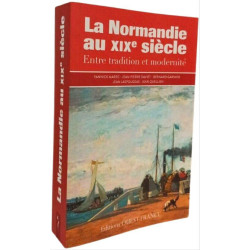La Normandie au XIXe siècle: Entre tradition et modernité