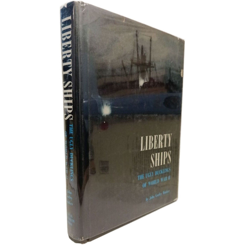 Liberty Ships: The Ugly Ducklings of World War II