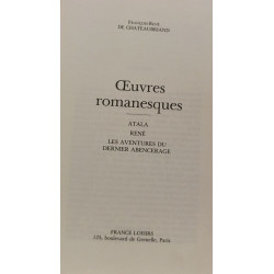 Œuvres romanesques Atala - René - Les Aventures du Dernier Abencerage