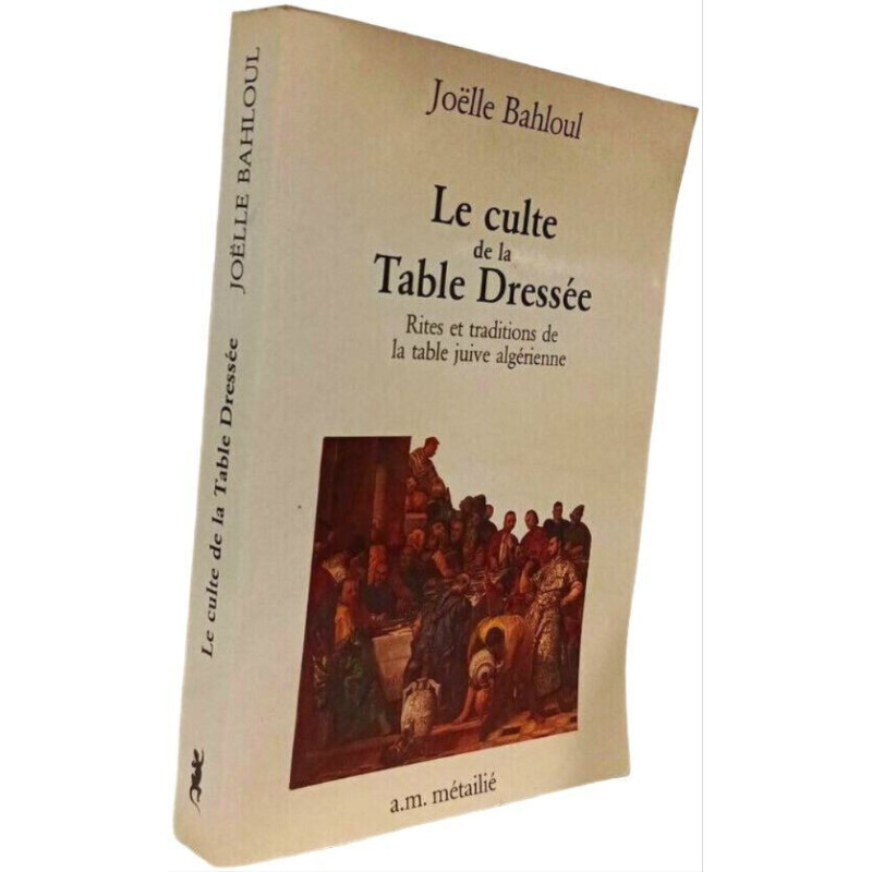 Le culte de la Table Dressée